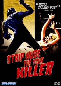 Strip Nude for Your Killer