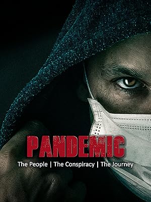 Pandemic: the people, the conspiracy, the journey