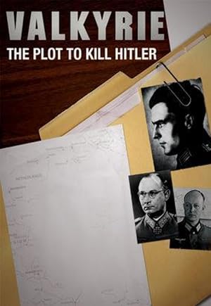 Valkyrie: The Plot to Kill Hitler