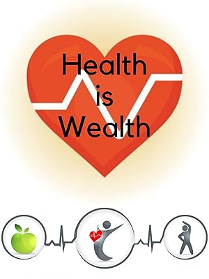 Health is Wealth