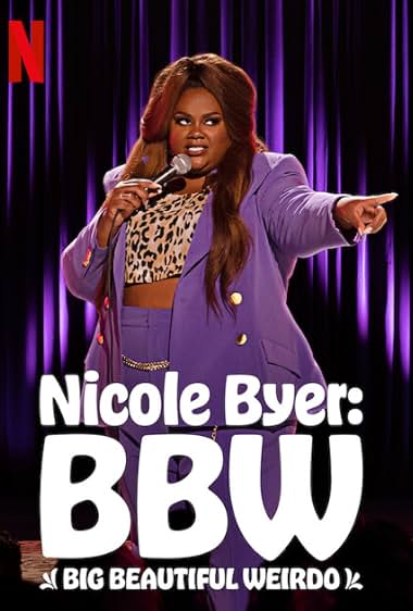 Nicole Byer: BBW (Big Beautiful Weirdo)