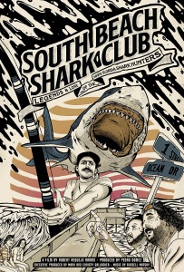 South Beach Shark Club: Legends and Lore of the South Florida Shark Hunters