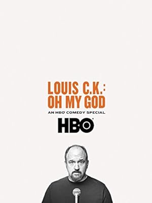 Louis C.K. Oh My God