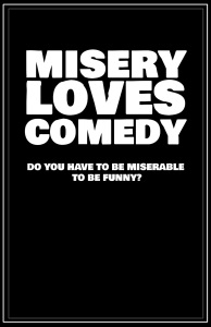 Misery Loves Comedy