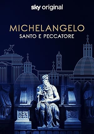 Michelangelo: Saint or Sinner