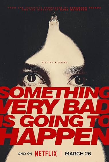 Something Very Bad Is Going to Happen