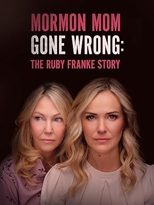 Mormon Mom Gone Wrong: The Ruby Franke Story