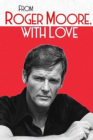 From Roger Moore with Love