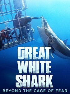Great White Shark: Beyond the Cage of Fear