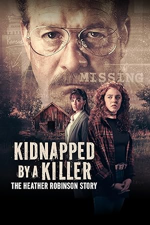 Kidnapped by a Killer: The Heather Robinson Story