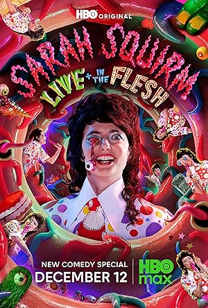 Sarah Squirm: Live + in the Flesh