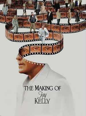 The Making of Jay Kelly
