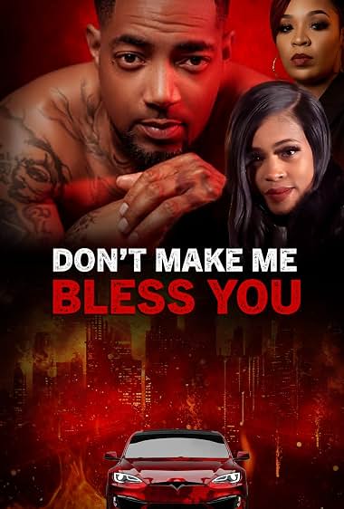 Don't Make Me Bless You