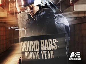 Behind Bars: Rookie Year  Season:2