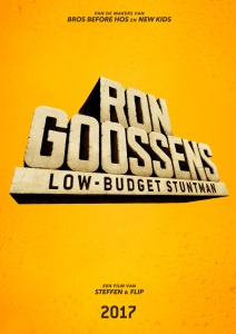 Ron Goossens, Low Budget Stuntman