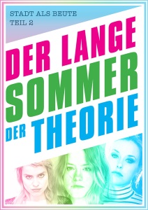 The Long Summer of Theory