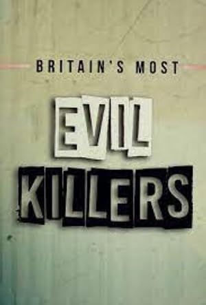 Britain's Most Evil Killers  Season:6